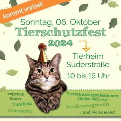 Ein Plakat für das Tierschutzfest im Tierheim Süderstraße. Darauf eine Katze mit Partyhut und dem Text "Sonntag, 06. Oktober Tierschutzfest 2024 - Tierheim Süderstraße - 10 bis 16 Uhr"